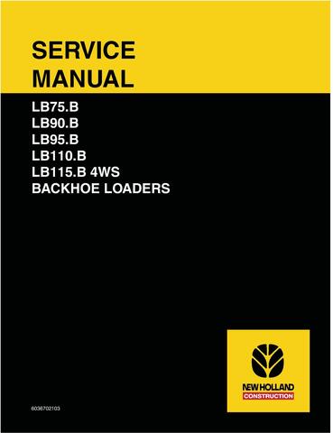 New Holland LB75.B, LB90.B, LB95.B, LB110.B, LB115.B Backhoe Loader ...