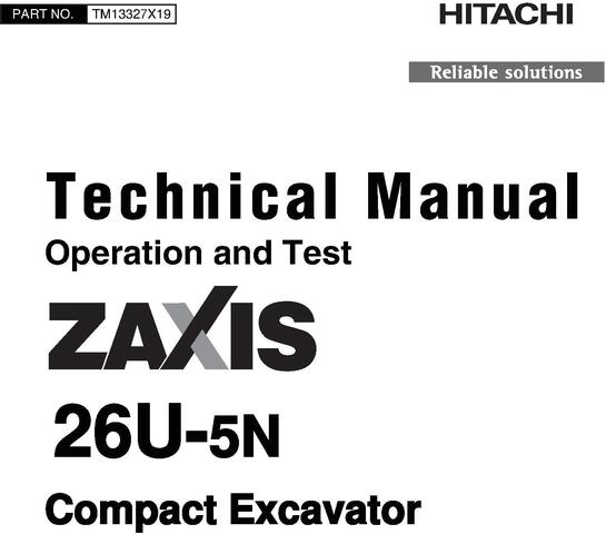 Hitachi Zaxis 26U-5N Compact Excavator Operation & Test Technical Manual (TM13327X19)