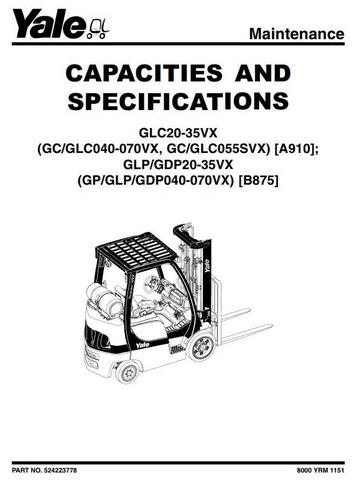 Yale GDP/GLP/GP 040VX/050VX/060VX/070VX Diesel/LPG Forklift Truck B875 Series Service Manual (USA)